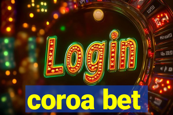 coroa bet